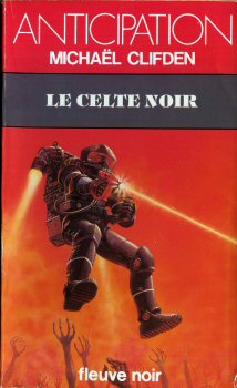 FLEUVE NOIR Anticipation 562-2001 n° 1328 - Michaël CLIFDEN - Le Celte noir