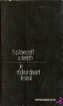 CHRISTIAN BOURGOIS - Howard P. LOVECRAFT & August DERLETH - Le Rôdeur devant le seuil
