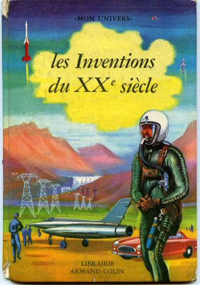 Ruimtevaart, astronomie, futurologie - Frédéric PETIT - Les Inventions du Xxème siècle