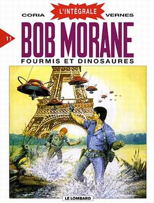 BOB MORANE - Henri VERNES - Bob Morane - Intégrale 11 - Fourmis et dinosaures - Les Chasseurs de dinosaures/Une rose pour l'Ombre Jaune/Les Fourmis de l'Ombre Jaune