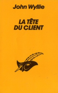 LIBRAIRIE DES CHAMPS-ÉLYSÉES Le Masque n° 1722 - John WYLLIE - La Tête du client