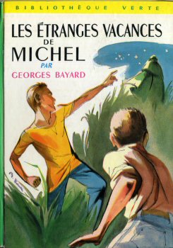 HACHETTE Bibliothèque Verte - Michel - Georges BAYARD - Les Étranges vacances de Michel