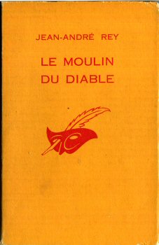 LIBRAIRIE DES CHAMPS-ÉLYSÉES Le Masque n° 930 - Jean-André REY - Le Moulin du diable