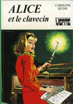 HACHETTE Bibliothèque Verte - Alice - Caroline QUINE - Alice et le clavecin