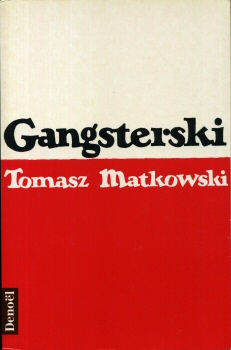 DENOËL Hors collection - Tomasz MATKOWSKI - Gangsterski