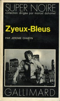 GALLIMARD Super Noire n° 77 - Jerome CHARYN - Zyeux-Bleus
