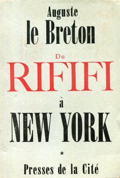 PRESSES DE LA CITÉ Hors collection n° 642 - Auguste LE BRETON - Du rififi à New York - tome 1