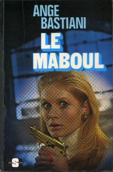 PRESSES DE LA CITÉ Suspense - Ange BASTIANI - Le Maboul