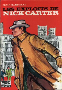 HACHETTE Trois en un - Jean MARCILLAC - Les Exploits de Nick Carter -  Nick Carter et les espions/Nick Carter justicier/Nick Carter contre le crime
