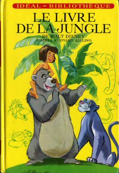 Hachette Idéal-Bibliothèque - Rudyard KIPLING & Walt DISNEY - Le Livre de la Jungle