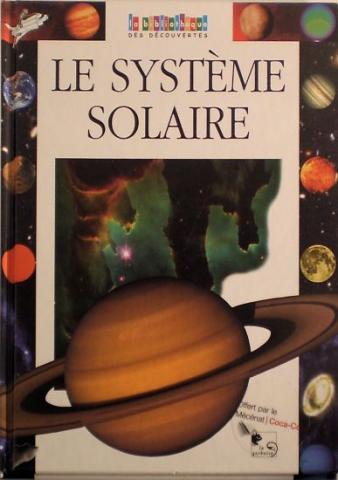 Ruimtevaart, astronomie, futurologie - Barbara GALLAVOTTI - Le Système solaire - La Bibliothèque des Découvertes