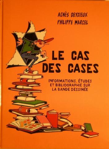 Comics - Naslagwerken - Agnès DEYZIEUX & Philippe MARCEL - Le Cas des cases - Informations, études et bibliographie sur la bande dessinée