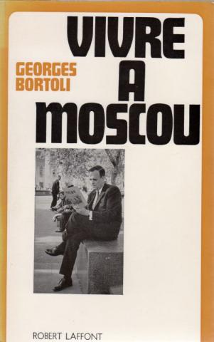 Geografie, reizen - Europa - Georges BORTOLI - Vivre à Moscou