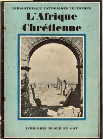 Geschiedenis - Gustave BARDY - L'Afrique chrétienne