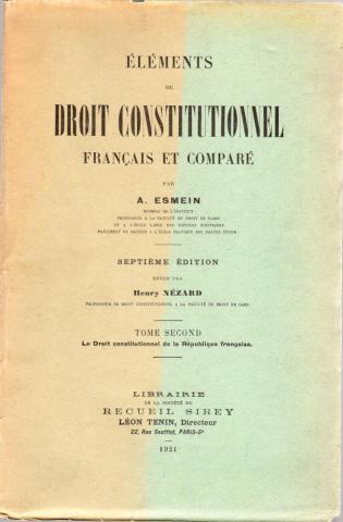 Recht en rechtvaardigheid - A. ESMEIN - Éléments de Droit constitutionnel français et comparé - II - Le Droit constitutionnel de la République française