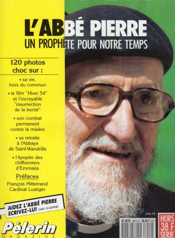 Christendom en Katholicisme -  - L'Abbé Pierre, un prophète pour notre temps - Pèlerin Magazine hors série - novembre 1989