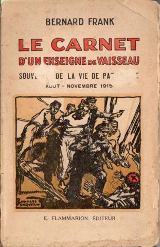 Geschiedenis - Bernard FRANK - Le Carnet d'un Enseigne de Vaisseau - Souvenirs de la vie de patrouille - août-novembre 1915