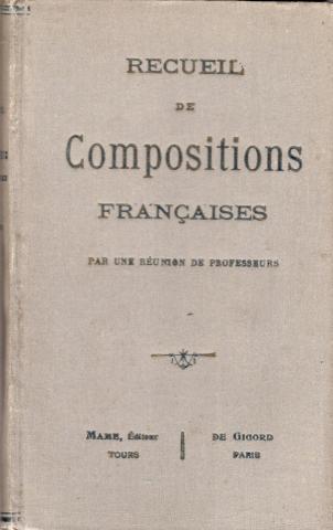 Livres scolaires - Français -  - Recueil de compositions françaises par une réunion de professeurs
