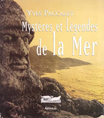 ARTHAUD - Yves PACCALET - Mystères et légendes de la Mer
