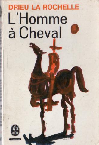 Livre de Poche n° 1473 - Pierre DRIEU LA ROCHELLE - L'Homme à cheval