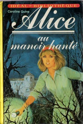HACHETTE Idéal-Bibliothèque - Caroline QUINE - Alice au manoir hanté