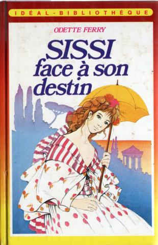 Hachette Idéal-Bibliothèque - Odette FERRY - Sisi face à son destin
